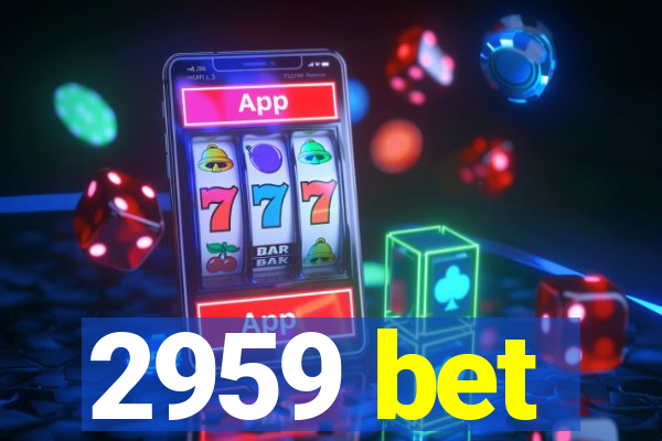 2959 bet